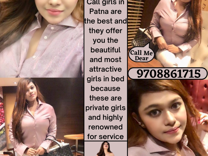 Call Girl in Patna near railway station 9708861715 Contact: Hot Patna Call Girl