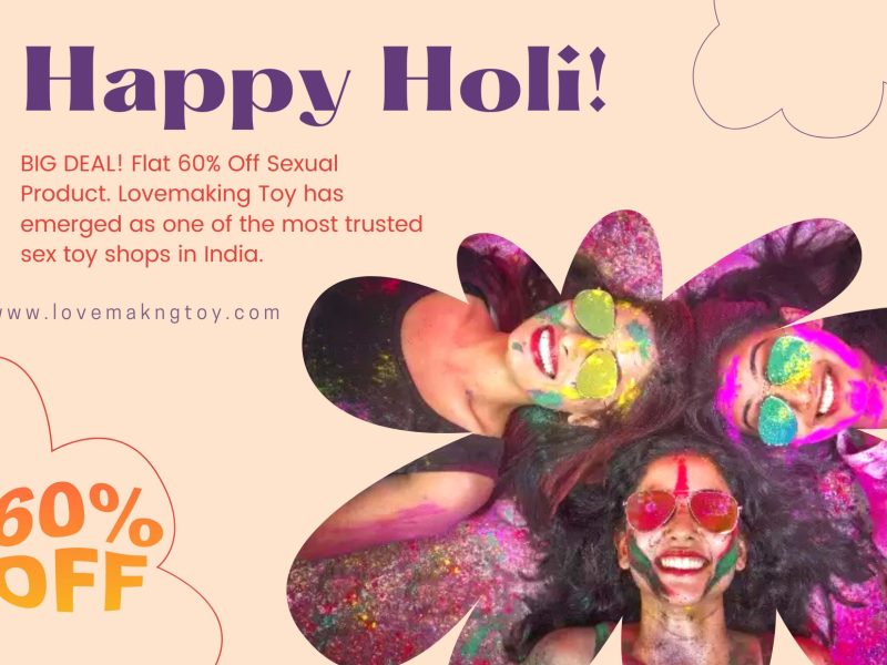 HOLI FESTIVE SALE! 65% Off Sextoy Product In Lucknow 9836794089