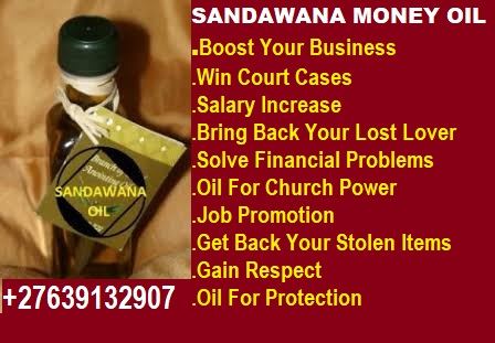 +27639132907 BOTSWANA POWERFULL SANDAWANA OIL FOR MONEY,BOOST BUSINESS,INCOME INCREASE,WIN LOTTO IN NAMIBIA,SOUTH AFRICA,ZIMBABWE