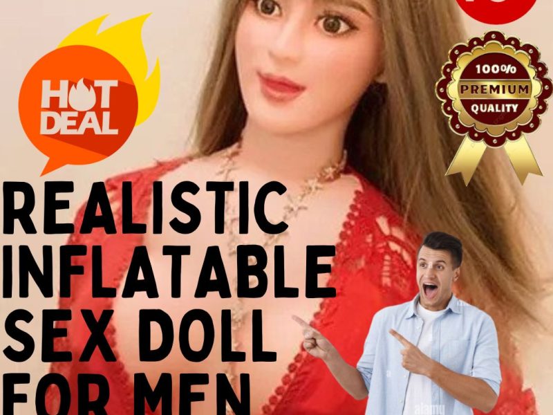 Experience Ultimate Pleasure With Our Realistic Inflatable Sex Dolls | Call 8697743555